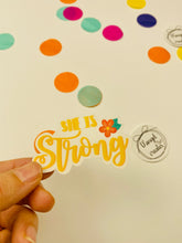 Load image into Gallery viewer, She is strong waterproof sticker
